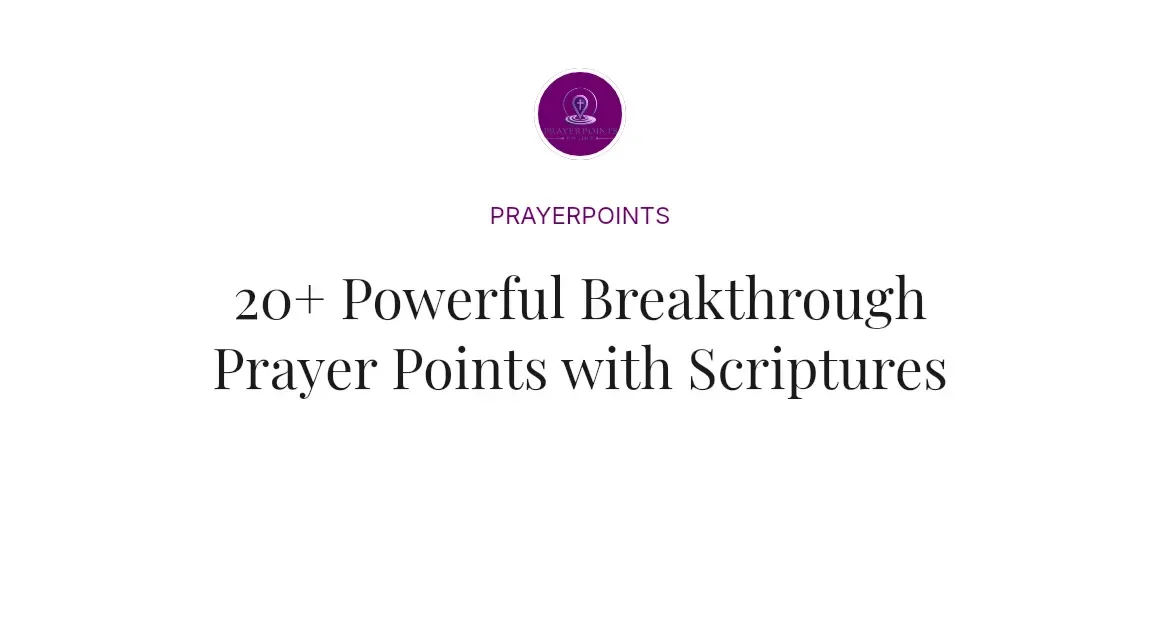 20+ Powerful Breakthrough Prayer Points with Scriptures