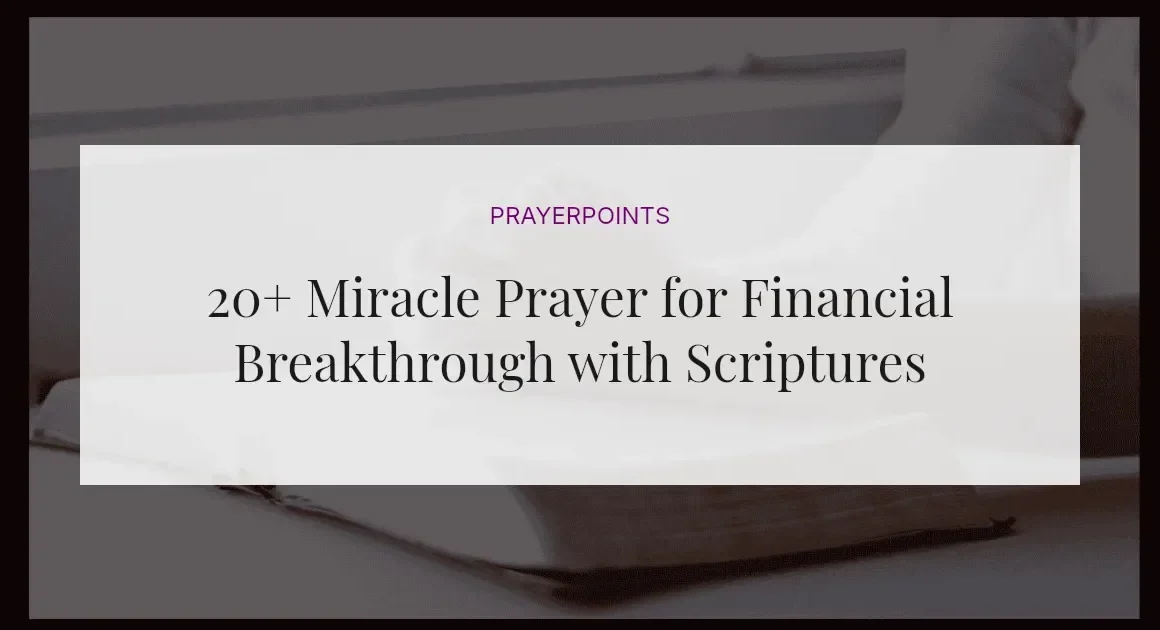 20+ Miracle Prayer for Financial Breakthrough with Scriptures