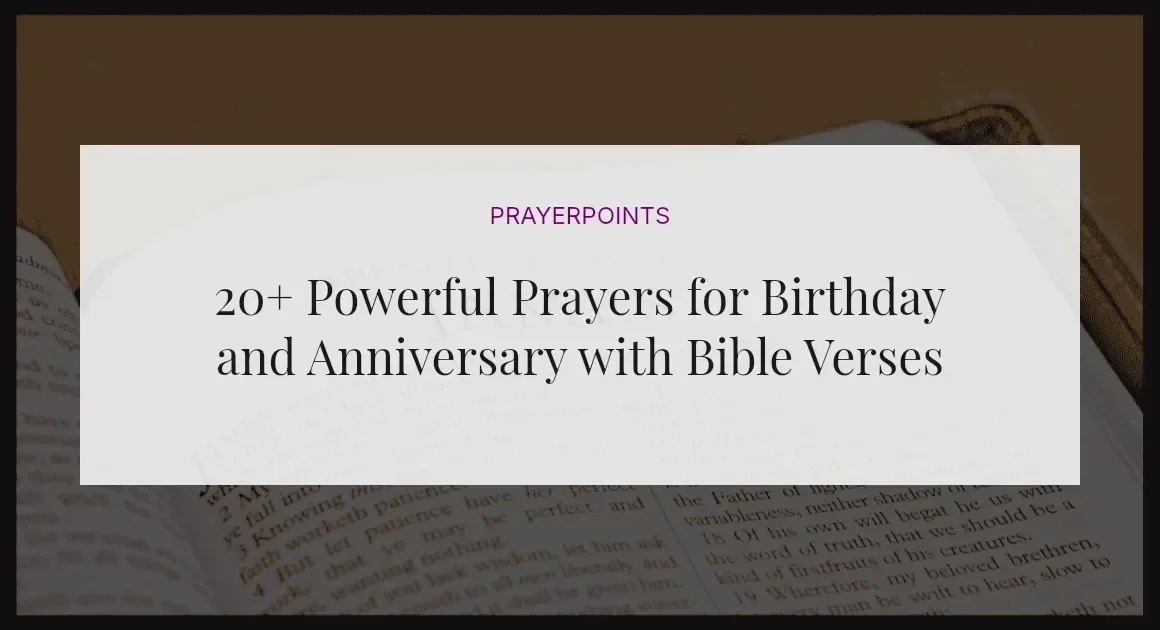 20+ Powerful Prayers for Birthday and Anniversary with Bible Verses