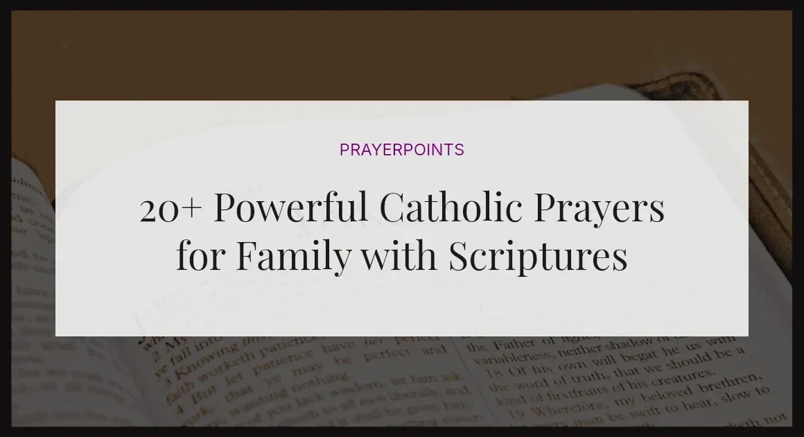 20+ Powerful Catholic Prayers for Family with Scriptures