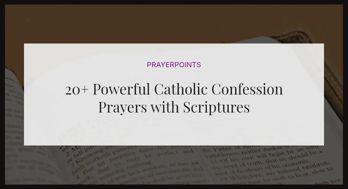 20+ Powerful Catholic Confession Prayers with Scriptures