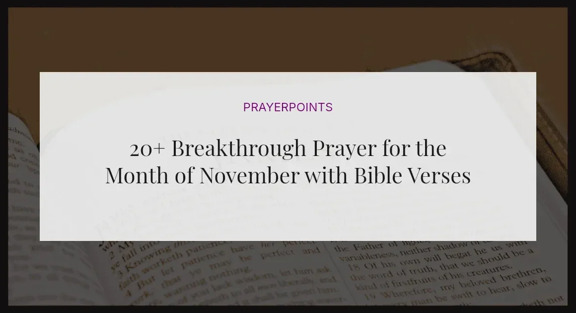 20+ Breakthrough Prayer for the Month of November with Bible Verses